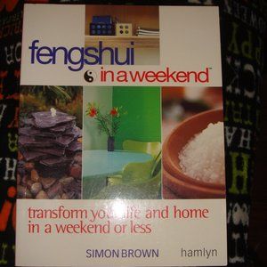 Feng Shui In A Weekend Softcover Book